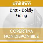 Britt - Boldly Going cd