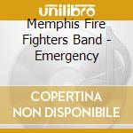 Memphis Fire Fighters Band - Emergency cd