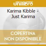 Karima Kibble - Just Karima cd