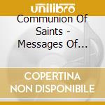 Communion Of Saints - Messages Of Faith cd