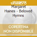 Margaret Haines - Beloved Hymns cd