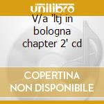 V/a 'ltj in bologna chapter 2' cd cd