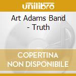 Art Adams Band - Truth cd