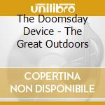 The Doomsday Device - The Great Outdoors cd musicale di The Doomsday Device