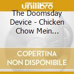 The Doomsday Device - Chicken Chow Mein Kamikaze Pilot cd