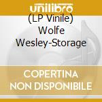 (LP Vinile) Wolfe Wesley-Storage vinile