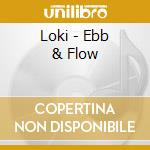 Loki - Ebb & Flow cd
