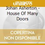 Johan Asherton - House Of Many Doors cd