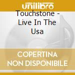 Touchstone - Live In The Usa cd