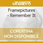 Framepictures - Remember It cd