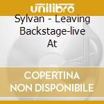 Sylvan - Leaving Backstage-live At cd