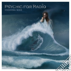 Psychic For Radio - Standing Wave cd musicale di Psychic For Radio