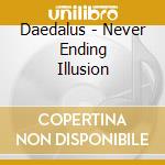 Daedalus - Never Ending Illusion cd