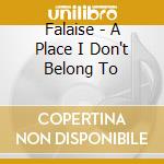 Falaise - A Place I Don't Belong To