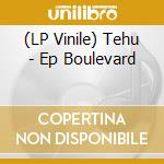 (LP Vinile) Tehu - Ep Boulevard vinile
