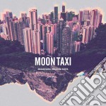 Moon Taxi - Mountains Beaches Cities