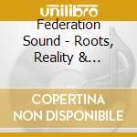 Federation Sound - Roots, Reality & Culture Vol.6 cd musicale di Federation Sound
