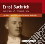 Ernst Bachrich - Music For Piano Solo, Violin Sonata, Songs cd