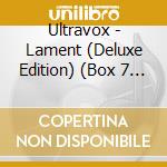 Ultravox - Lament (Deluxe Edition) (Box 7 Cd + Dvd) cd