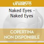 Naked Eyes - Naked Eyes cd