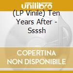 (LP Vinile) Ten Years After - Ssssh vinile