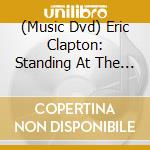 (Music Dvd) Eric Clapton: Standing At The Crossroads cd