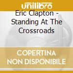 Eric Clapton - Standing At The Crossroads cd