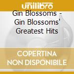 Gin Blossoms - Gin Blossoms' Greatest Hits cd