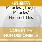 Miracles (The) - Miracles' Greatest Hits cd