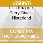 Lisa Knapp / Gerry Diver - Hinterland cd