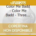 Color Me Badd - Color Me Badd - Three Greatest Hits cd
