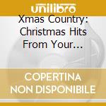 Xmas Country: Christmas Hits From Your Favorite Country Artists / Various cd