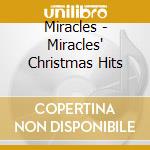 Miracles - Miracles' Christmas Hits cd