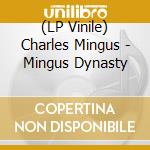 (LP Vinile) Charles Mingus - Mingus Dynasty vinile