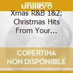 Xmas R&B 1&2: Christmas Hits From Your Favorite R&B Artists / Various cd