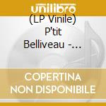 (LP Vinile) P'tit Belliveau - Greatest Hits Vol 1 vinile