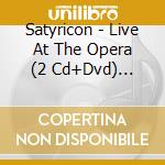 Satyricon - Live At The Opera (2 Cd+Dvd) Mediabook cd