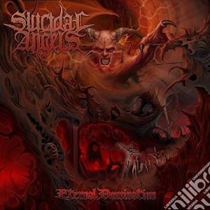 Suicidal Angels - Eternal Domination cd musicale di Suicidal Angels