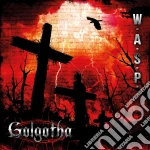 W.a.s.p. - Golgotha cd