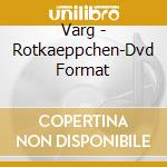 Varg - Rotkaeppchen-Dvd Format