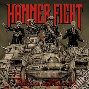 Hammer Fight - Profound And Profane cd musicale di Fight Hammer