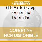 (LP Vinile) Otep - Generation Doom Pic lp vinile di Otep