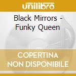 Black Mirrors - Funky Queen cd