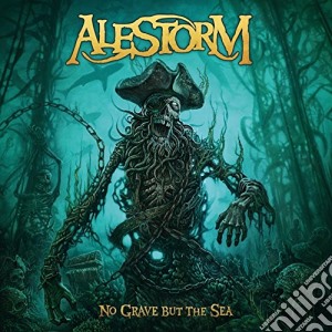 Alestorm - No Grave But The Sea (2 Cd) cd musicale di Alestorm