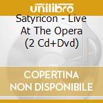 Satyricon - Live At The Opera (2 Cd+Dvd) cd