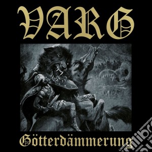 Varg - Goetterdaemmerung cd musicale di Varg