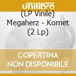 (LP Vinile) Megaherz - Komet (2 Lp) vinile