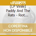 (LP Vinile) Paddy And The Rats - Riot City Outlaws lp vinile di Paddy And The Rats