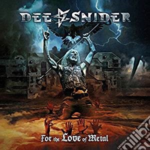 Dee Snider - For The Love Of Metal cd musicale di Dee Snider