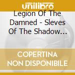 Legion Of The Damned - Sleves Of The Shadow Realm (2 Cd) cd